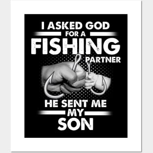 I Asked God For A Fishing Partner He Sent Me My Son Posters and Art